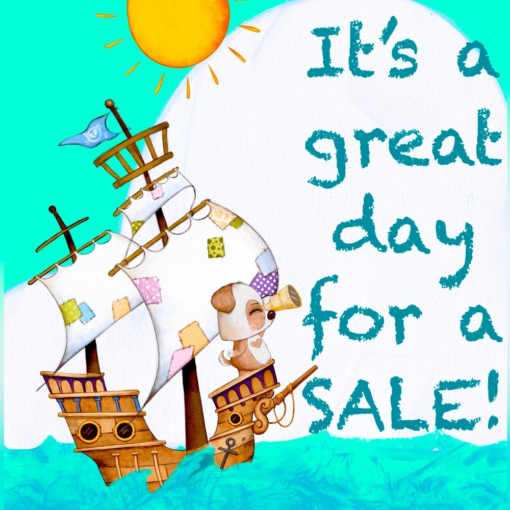 It’s a great day for a SALE!